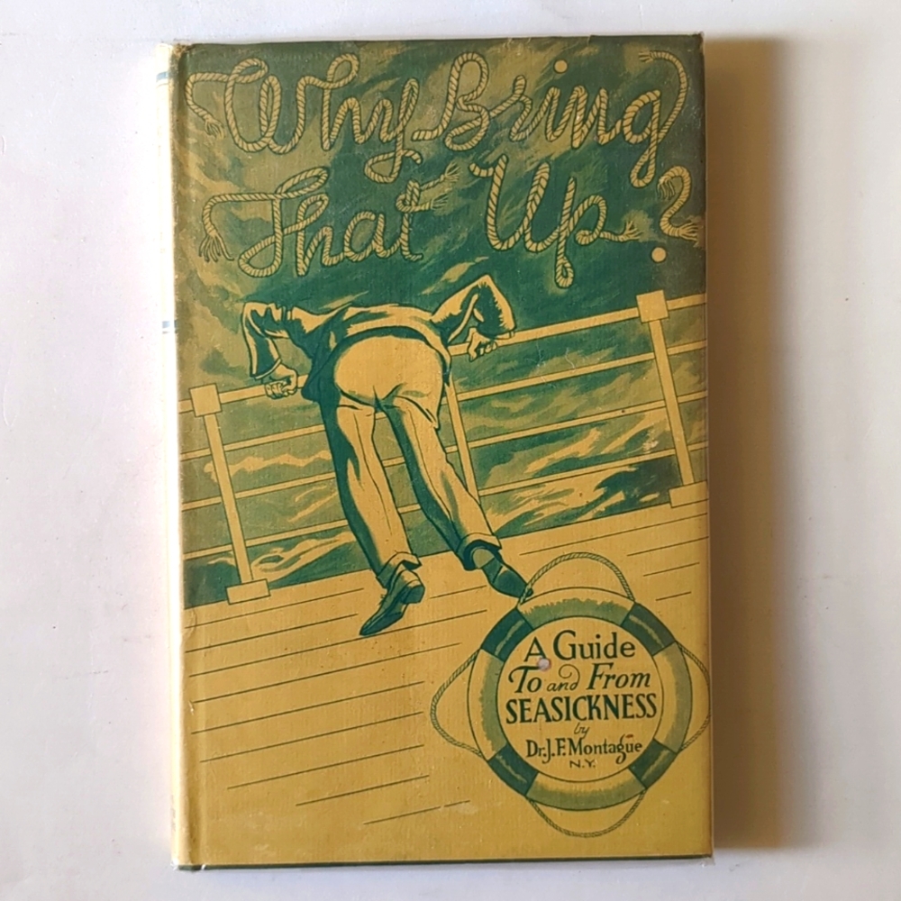 Why Bring That Up? A Guide To and From Seasickness - 1936